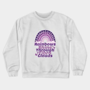 Rainbows Shine Through Fibro Clouds Boho Positivity Crewneck Sweatshirt